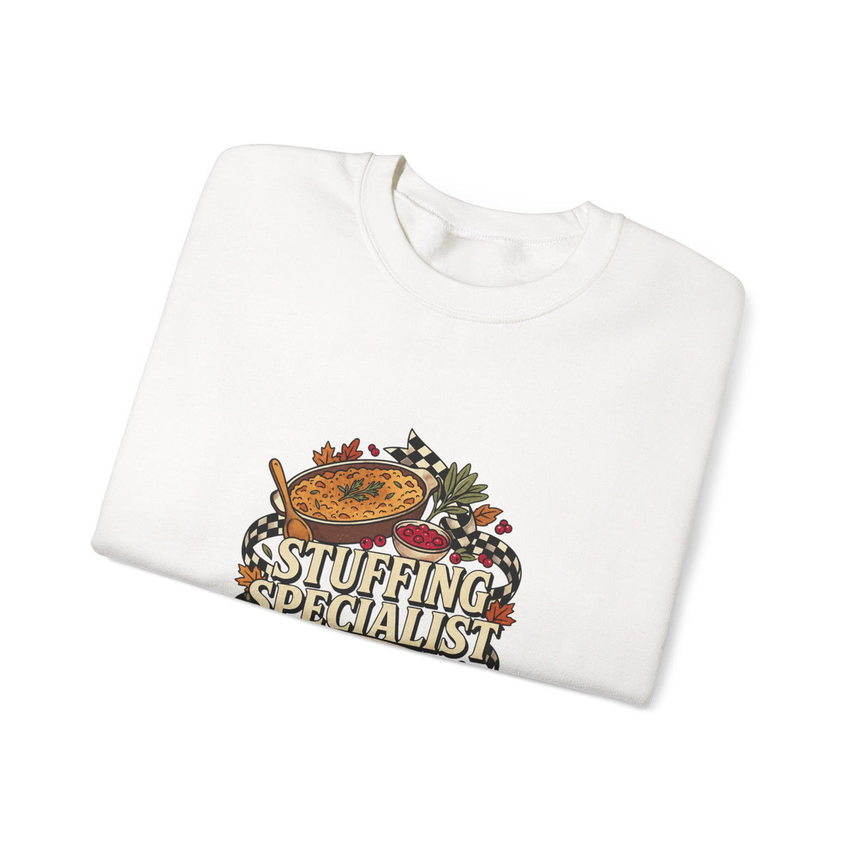 Stuffing Specialist Sweatshirt, Funny Thanksgiving