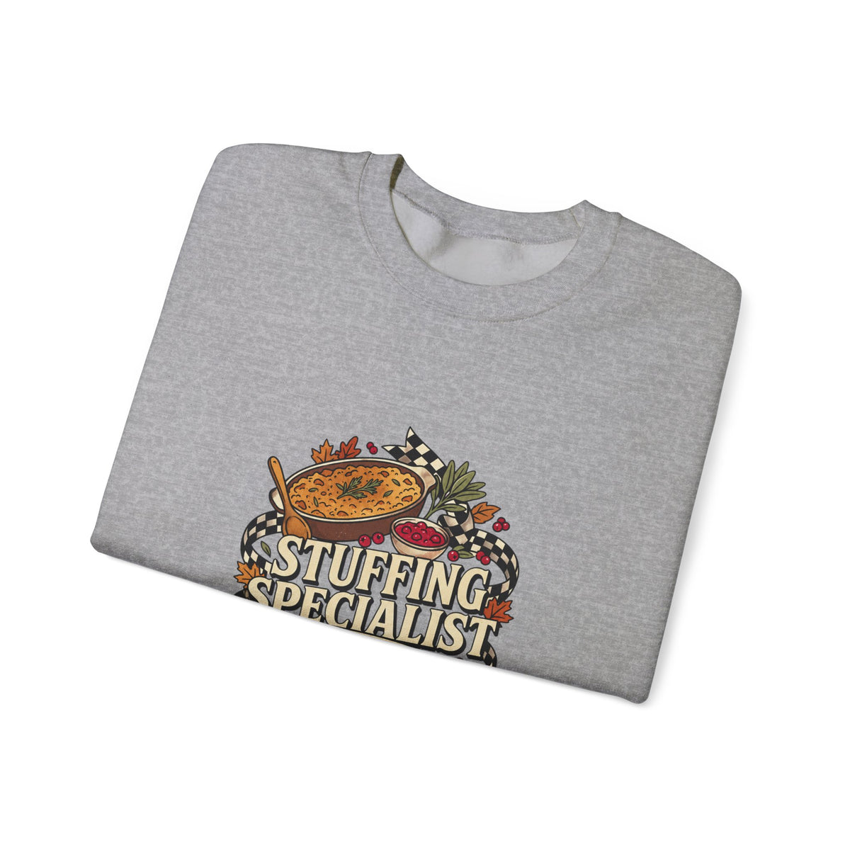 Stuffing Specialist Sweatshirt, Funny Thanksgiving